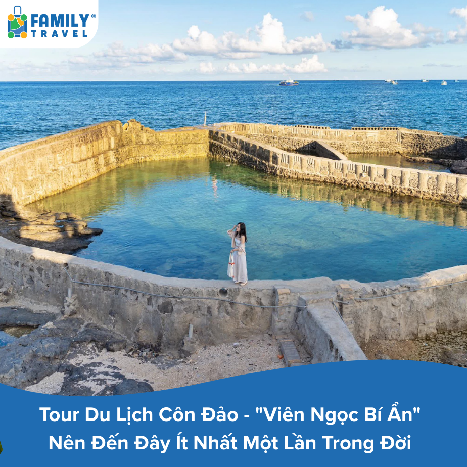 Tour Du Lịch Côn Đảo - "Viên Ngọc Bí Ẩn" Nên Đến Đây Ít Nhất Một Lần Trong Đời