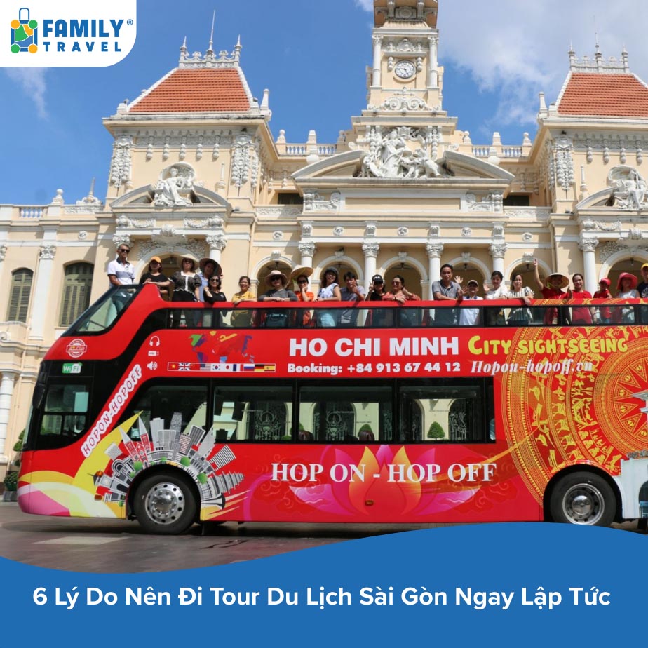 6 Lý Do Nên Đi Tour Du Lịch Sài Gòn Ngay Lập Tức
